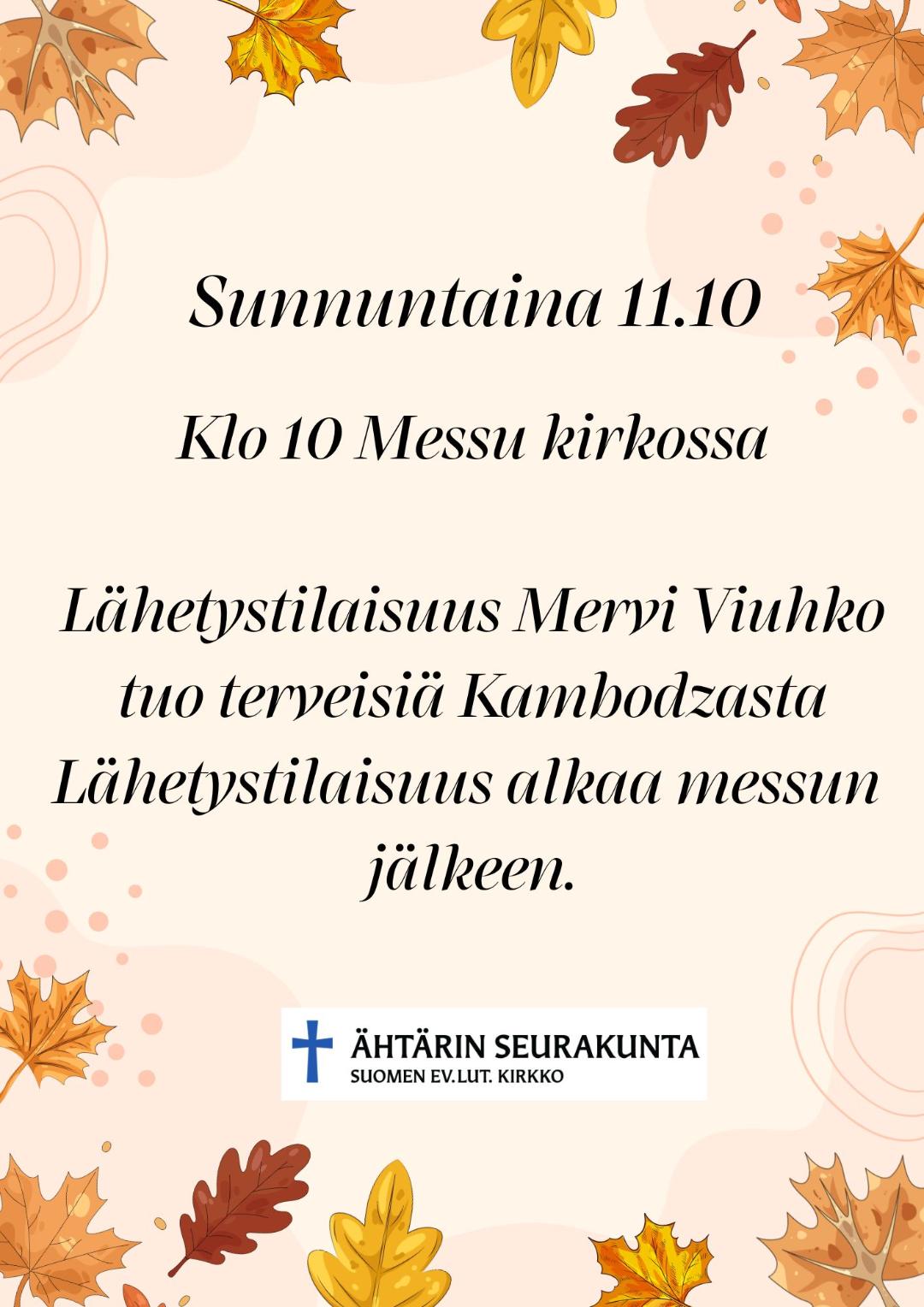 Su 11.10 Messu ja Lähetystilaisuus kirkkossa